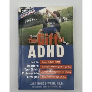 Gift of ADHD: How to Transform Your Child's Problems into Strengths